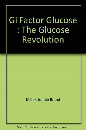 The factor - :, glucose
